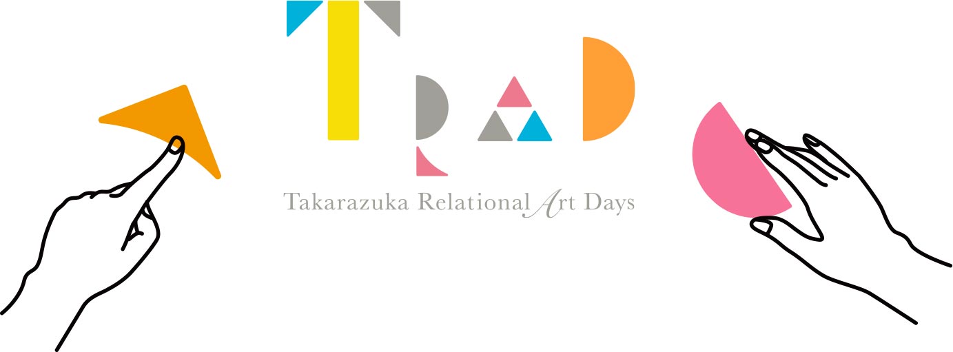 TRAD Takarazuka Relational Art Days