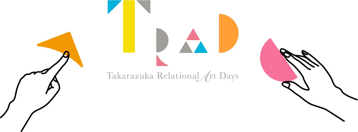 TRAD Takarazuka Relational Art Days